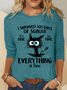 Cat Lovers I'm Having A Nice Day Don't Screw It Up Crew Neck Simple Long Sleeve Shirt