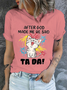 Women's Funny Cat After God Made Me He Said Ta Da Text Letters Casual Cotton Crew Neck T-Shirt