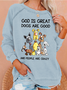 Women's Funny Text Letters God Is Great Dogs Are Good And More People Are Crazy Sweatshirt