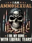 I Am Ammosexual, I Oil My Guns With Liberal Tears Casual Loose Cotton T-Shirt