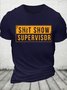 Shit Show Supervisor Funny T-Shirt