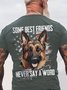 Some Best Friends Never Say A Word GERMAN SHEPHERD Cotton T-shirt