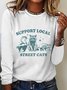 Support Your Local Street Cats Sarcastic Long sleeve Shirt