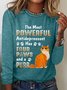 The Most Powerful Antidepressant Has Four Paws And A Purr Long Sleeve Shirt