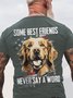 Some Best Friends Never Say A Word GOLDEN RETRIEVER Cotton T-shirt