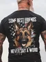 Some Best Friends Never Say A Word GERMAN SHEPHERD Cotton T-shirt