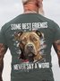 Some Best Friends Never Say A Word PITBULL Cotton T-shirt