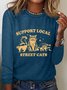 Support Your Local Street Cats Sarcastic Long sleeve Shirt