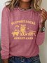 Support Your Local Street Cats Sarcastic Long sleeve Shirt