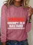 Warning Grumpy Old Bastard Approach With Caution Sarcastic Long sleeve Shirt