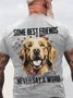 Some Best Friends Never Say A Word GOLDEN RETRIEVER Cotton T-shirt