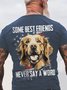 Some Best Friends Never Say A Word GOLDEN RETRIEVER Cotton T-shirt