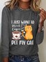 Meowy I Just Want To Drink Coffee And Pet My Cat Funny Cat Sarcastic Long sleeve Shirt