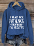 I Had My Patience Tested Negative Loose Casual Cotton-Blend Hoodie