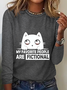 My Favorite People Are Fictional Long Sleeve Shirt