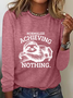 Normalize Achie Ving Nothing Long Sleeve Shirt