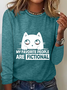 My Favorite People Are Fictional Long Sleeve Shirt