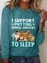 I Support Putting Animal Abusers To Sleep Long Sleeve Shirt