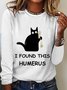 I Found This Humerus Long Sleeve Shirt