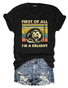 First Of All I'm A Delight Sarcastic Casual Loose Text Letters Crew Neck T-Shirt