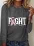 Breast Cancer Fight Cancer Long Sleeve Shirt