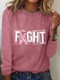 Breast Cancer Fight Cancer Long Sleeve Shirt