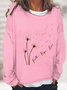 Faith Hope Love Dandelion Pink Ribbon Dandelion Casual Sweatshirt