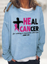 Heal Cancer  Breast Cancer Awareness Month Casual Loose Sweatshirt