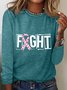 Breast Cancer Fight Cancer Long Sleeve Shirt