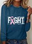 Breast Cancer Fight Cancer Long Sleeve Shirt