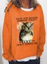 Have You Hugged Someone Today Good Don't Touch Me Casual Sweatshirt