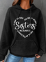 Side By Side Or Miles Apart Sisters We Will Always Be Connected By Heart Simple Loose Hoodie