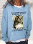 Have You Hugged Someone Today Good Don't Touch Me Casual Sweatshirt