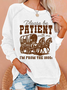 Please Be Patient With Me I'm From The 1900s Casual Crew Neck Sweatshirt