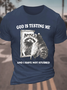 God Is Testing Me Cotton T-Shirt