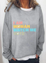 Women's I Am Woman Watch Me Vote Print Sweatshirt