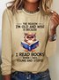 The Reason I'm Old And Wise Is Because I Read Books When I Was Young And Stupid Book Lovers Casual Long Sleeve Shirt