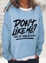 Don't Like Me？ Fuck Off Problem Solved Casual Sweatshirt