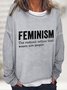 Feminism The Radical Notion That Women Are People Casual Sweatshirt