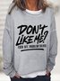 Don't Like Me？ Fuck Off Problem Solved Casual Sweatshirt