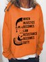 When Injustice Becomes Law Ladies Casual Sweatshirt