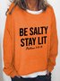 Be Salty And Stay Lit Christian Casual Sweatshirt