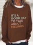 It's Good Day To Talk About Feelings Casual Sweatshirt