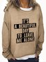 Leave Me Alone Casual Sweatshirt