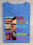 Ban Liars And Crooks Not History And Books Book Lovers Cotton T-shirt