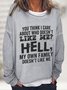 Do You Think I Care Casual Sweatshirt