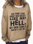 Do You Think I Care Casual Sweatshirt