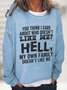 Do You Think I Care Casual Sweatshirt