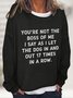 You're Not The Boss Of Me Dog Casual Sweatshirt