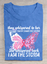 They Whispered To Her You Can't Withstand The Storm She Whispered Back I Am The Storm Cotton T-Shirt